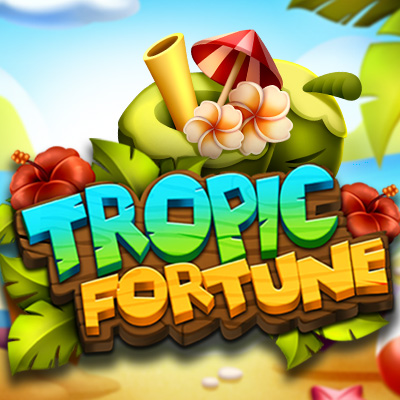 TROPIC FORTUNE
